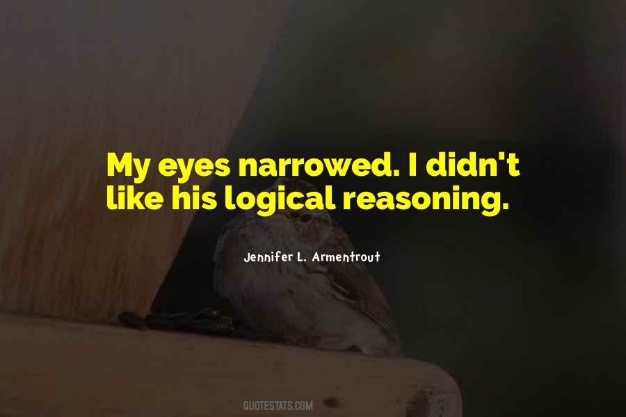 Narrowed Eyes Quotes #1014895