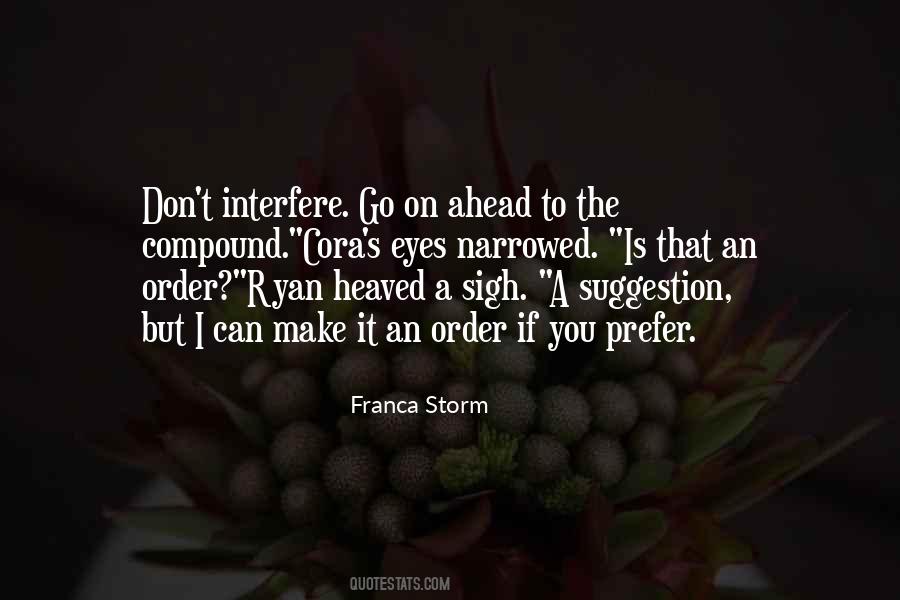 Narrowed Eyes Quotes #1188168