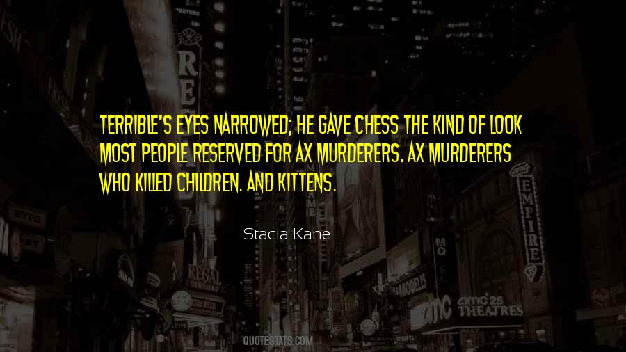 Narrowed Eyes Quotes #135939