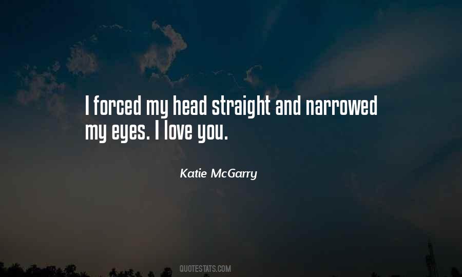 Narrowed Eyes Quotes #555264