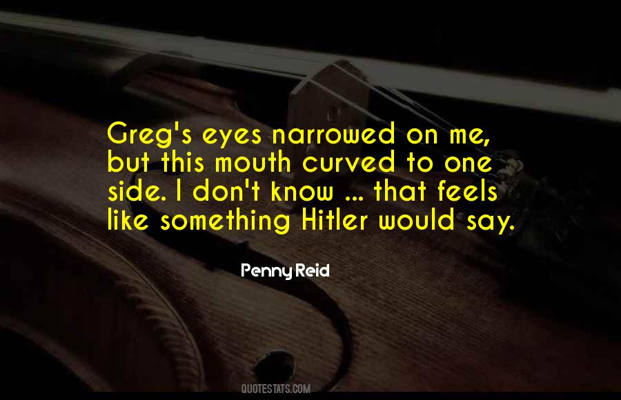 Narrowed Eyes Quotes #615495