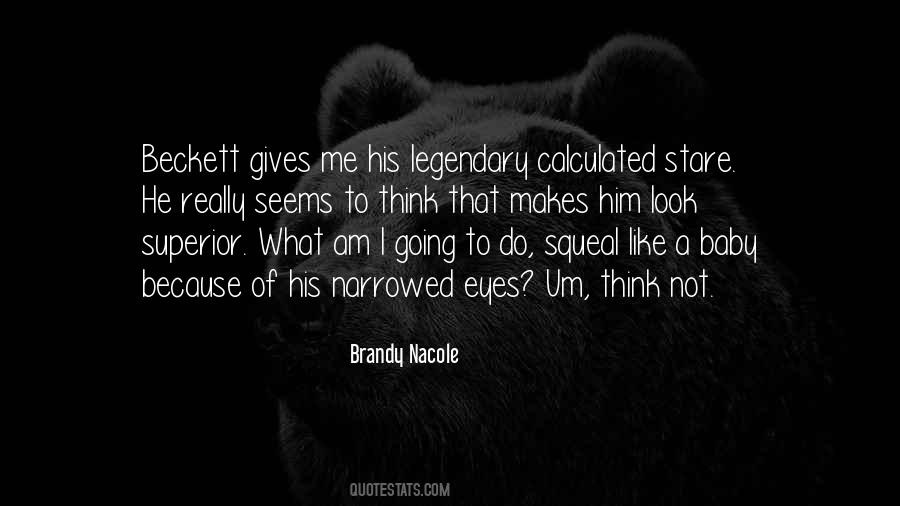 Narrowed Eyes Quotes #842750