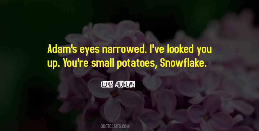 Narrowed Eyes Quotes #967513