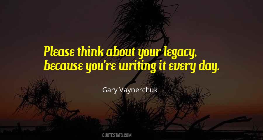 Writing Legacy Quotes #1019360