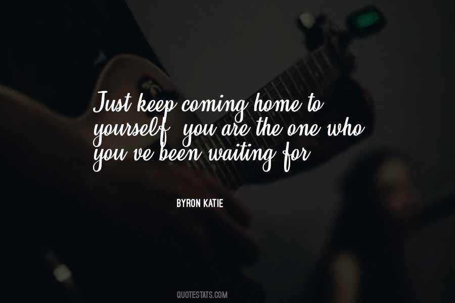 Quotes About Coming Home To Yourself #1660136