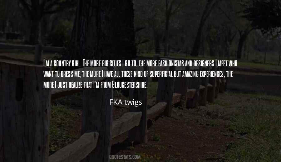 Quotes About Twigs #1374964