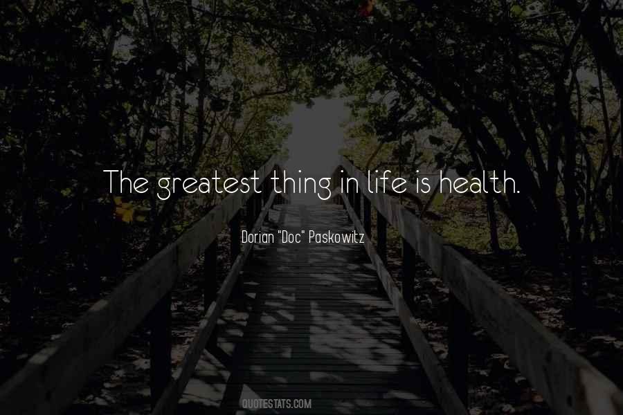 Quotes About The Greatest Things In Life #952638