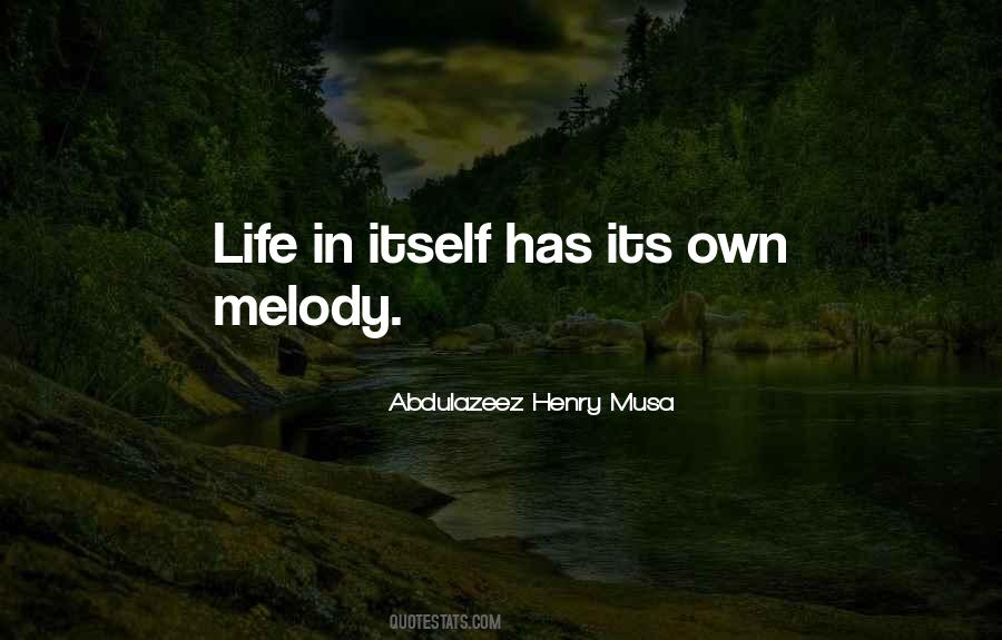Melody Of Life Quotes #780971