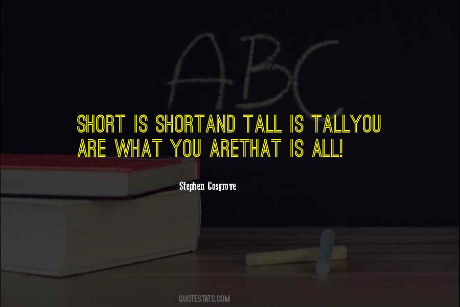 Quotes About Tall And Short #420771