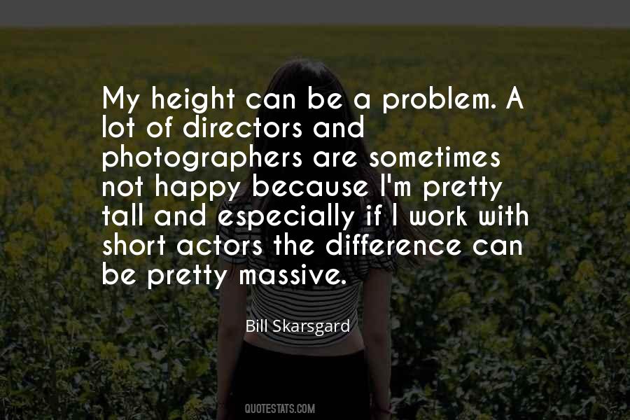Quotes About Tall And Short #612992