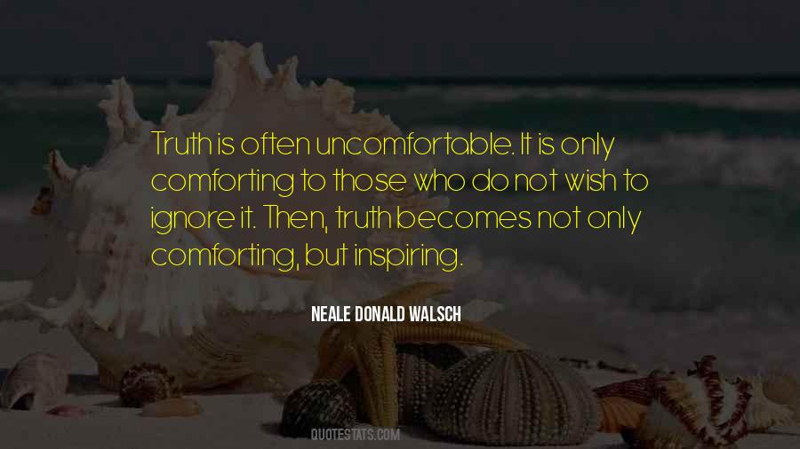 Uncomfortable Truth Quotes #1148572