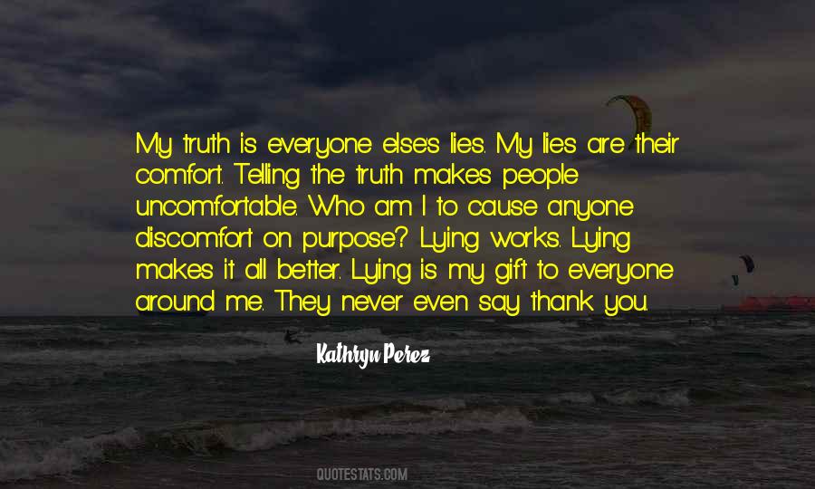 Uncomfortable Truth Quotes #1625330