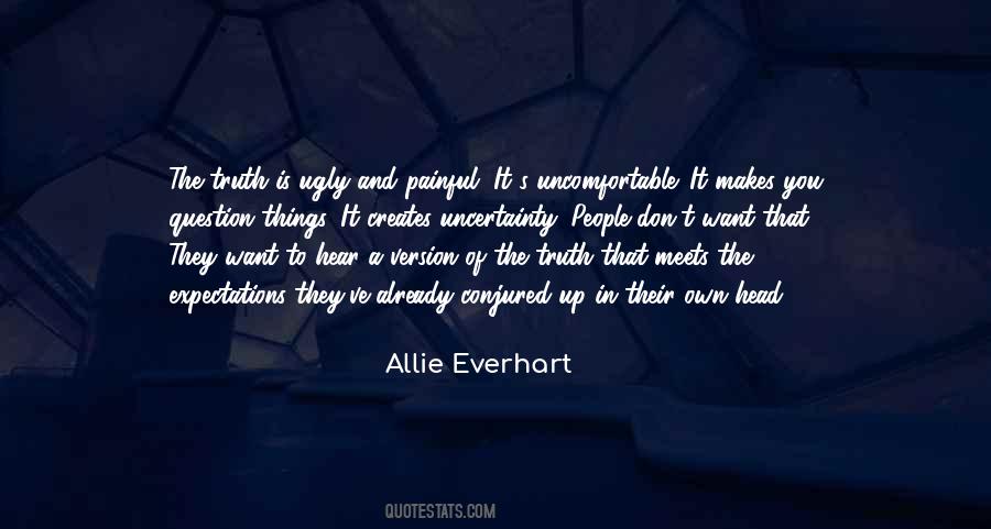 Uncomfortable Truth Quotes #433729