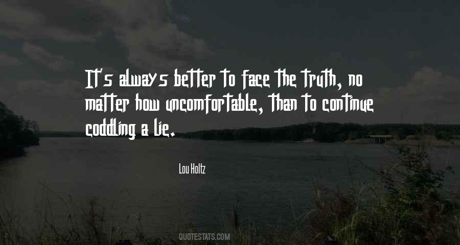 Uncomfortable Truth Quotes #664883