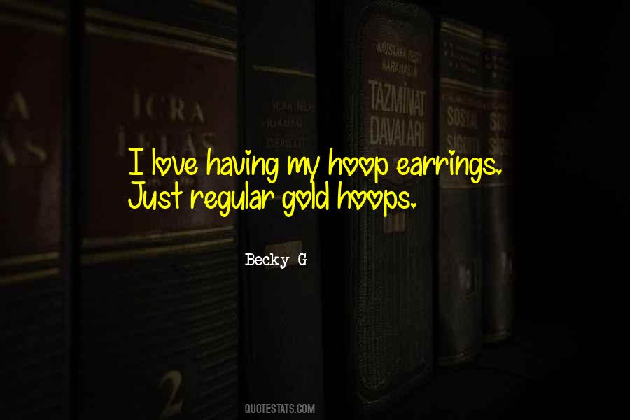 Gold Hoops Quotes #1111591