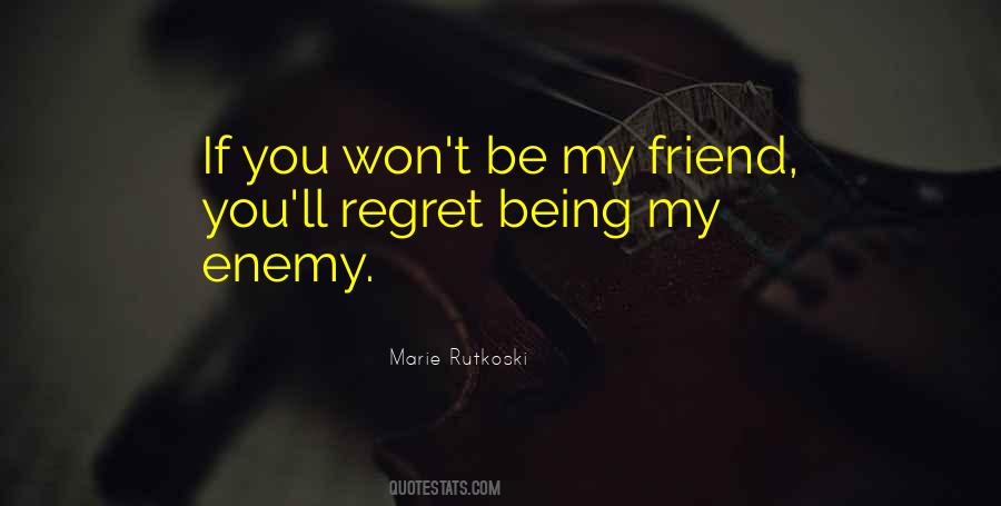 Quotes About You'll Regret #1158225