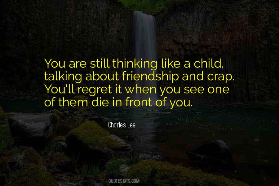 Quotes About You'll Regret #1390529