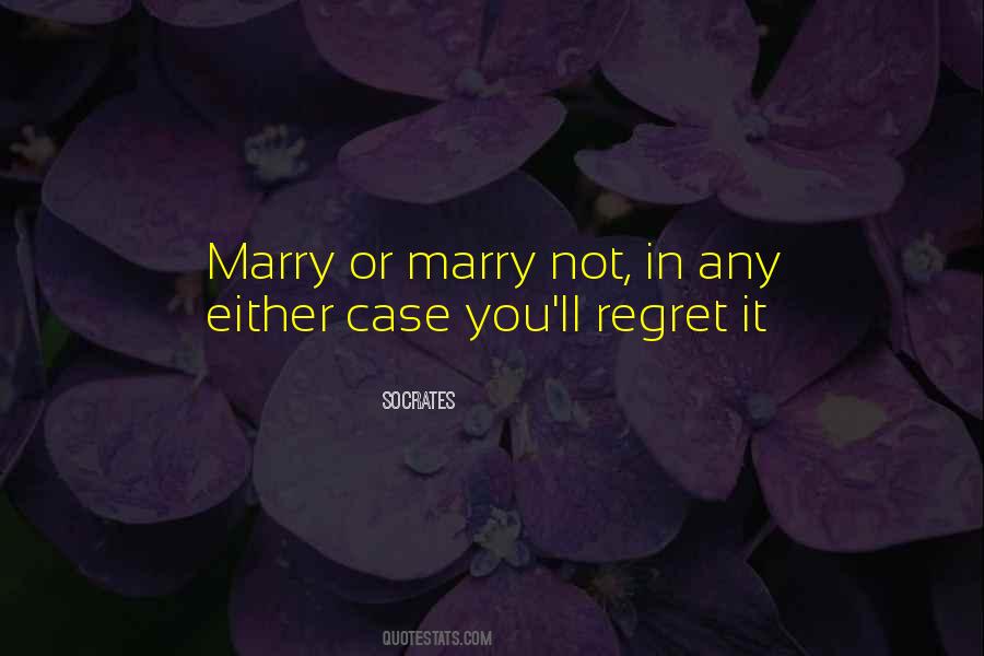 Quotes About You'll Regret #1810487