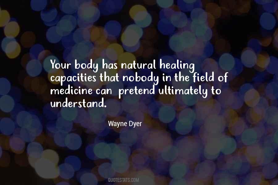 Quotes About Natural Medicine #1267390