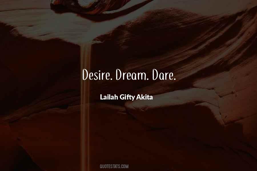 Quotes About Daring To Dream #354238