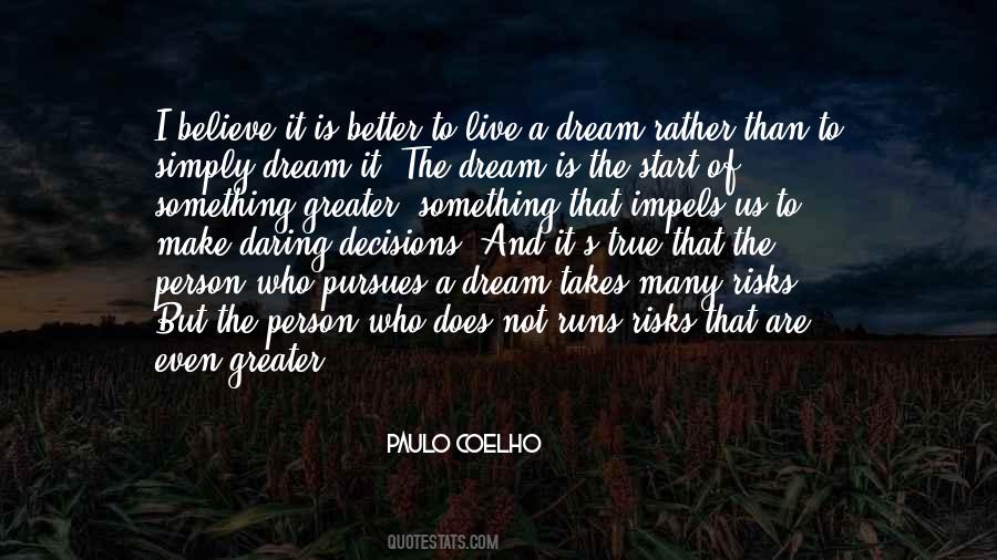 Quotes About Daring To Dream #942362