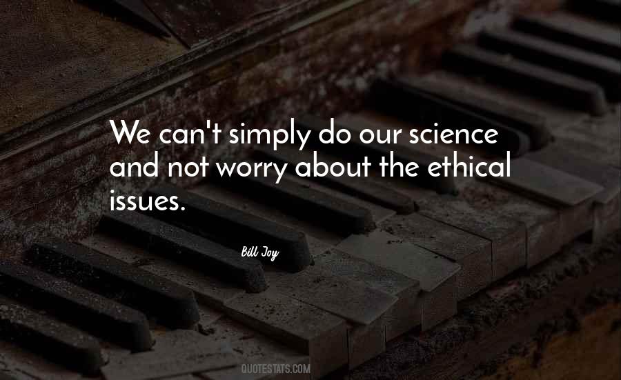 Quotes About Ethical Issues #1320233