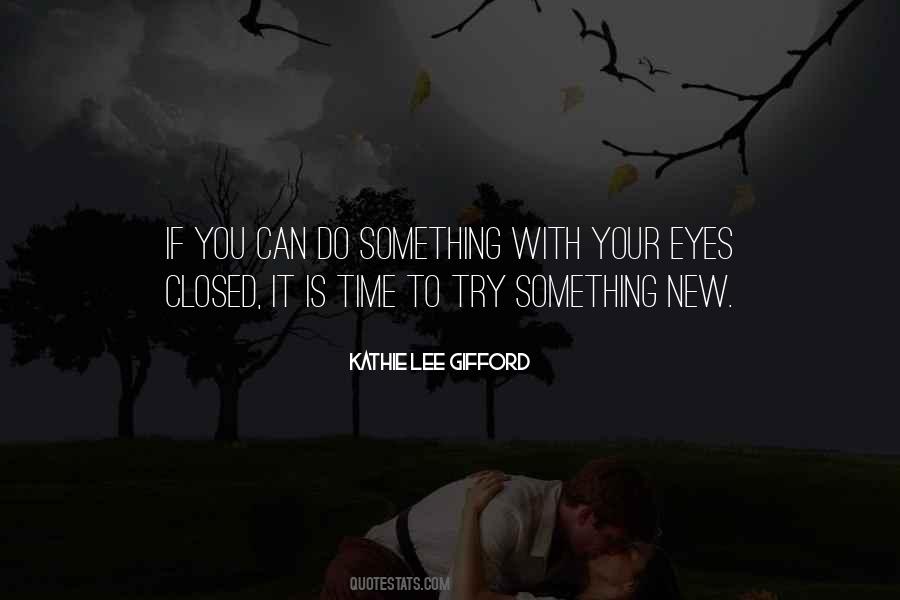 Quotes About Try Something New #659820