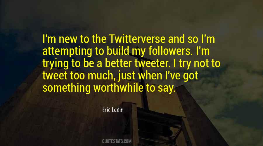 Quotes About Try Something New #960023 Quotes About Try Something New #960023