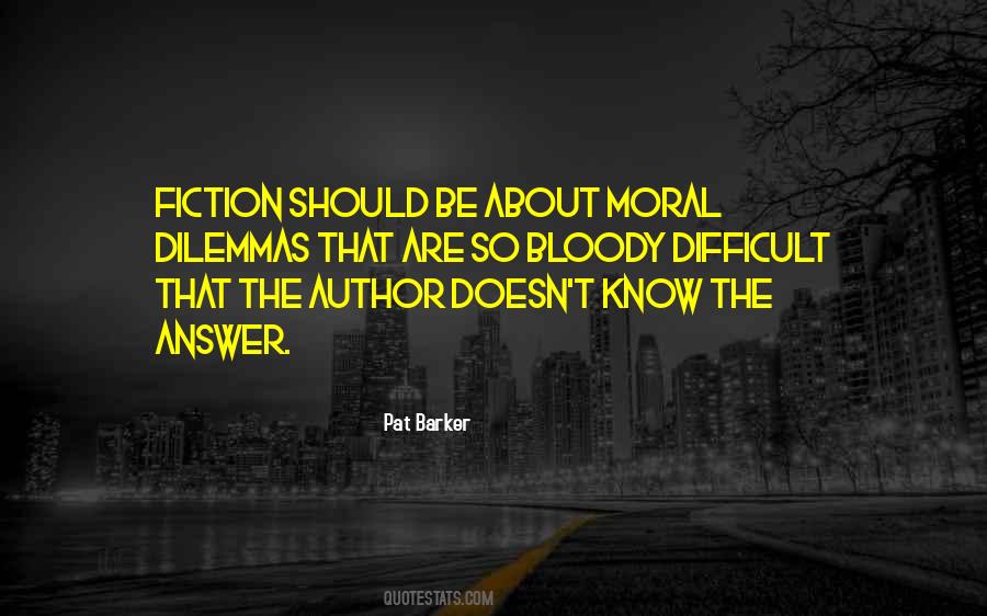 Quotes About Moral Dilemmas #1527099