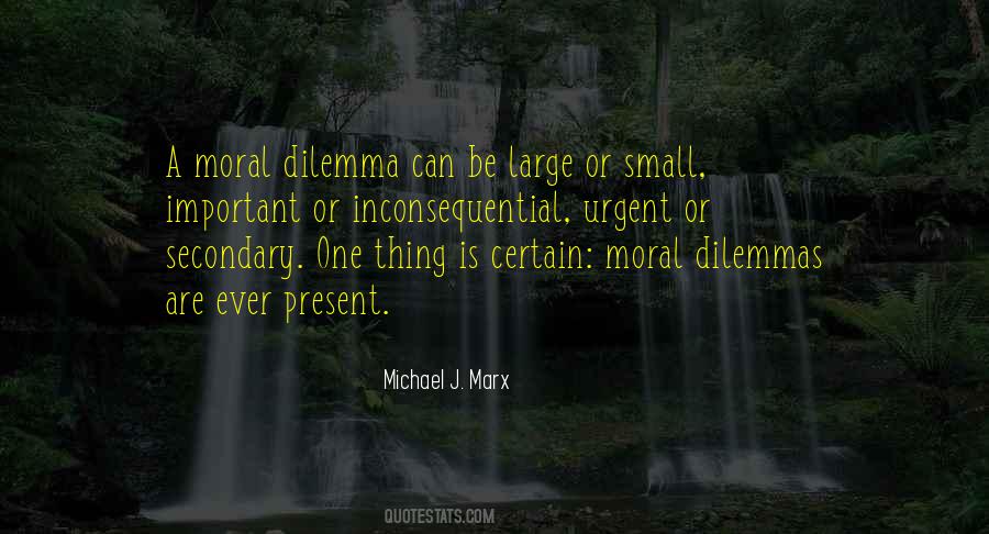 Quotes About Moral Dilemmas #159215