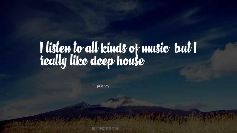 Quotes About Deep House Music #1561694