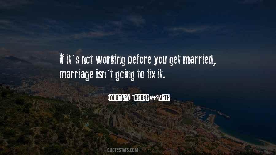 Quotes About Going To Get Married #1081661