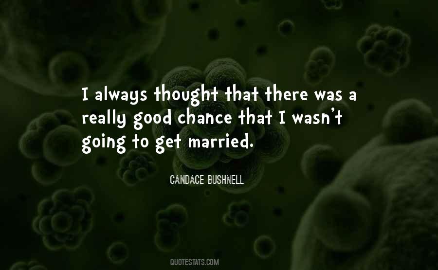 Quotes About Going To Get Married #1435187