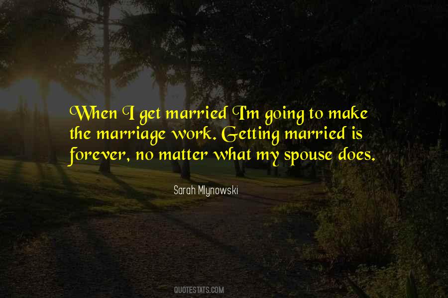 Quotes About Going To Get Married #88772