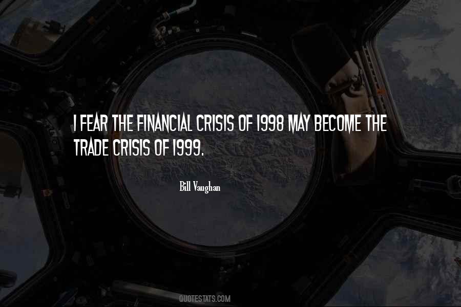 Quotes About Financial Crisis #1335225