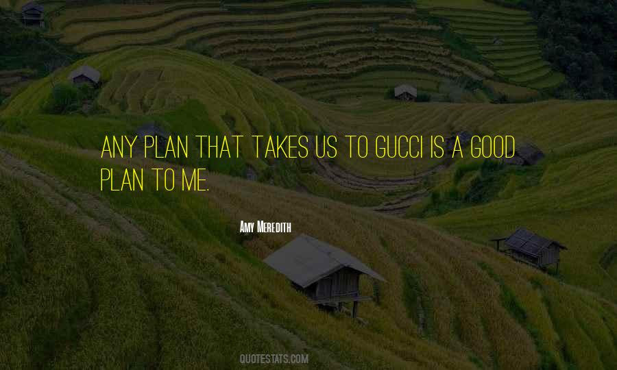 A Good Plan Quotes #1489725