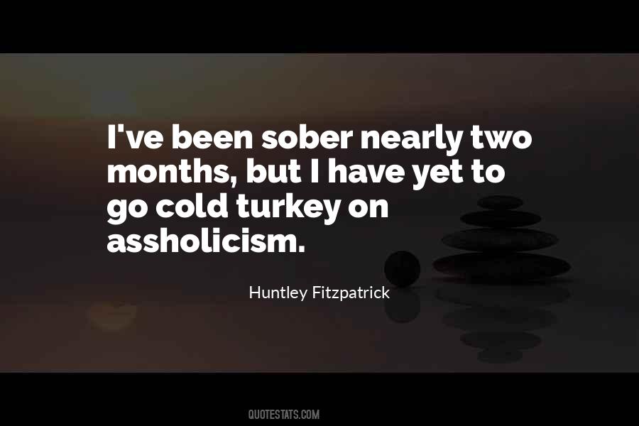 Quotes About Cold Turkey #278423