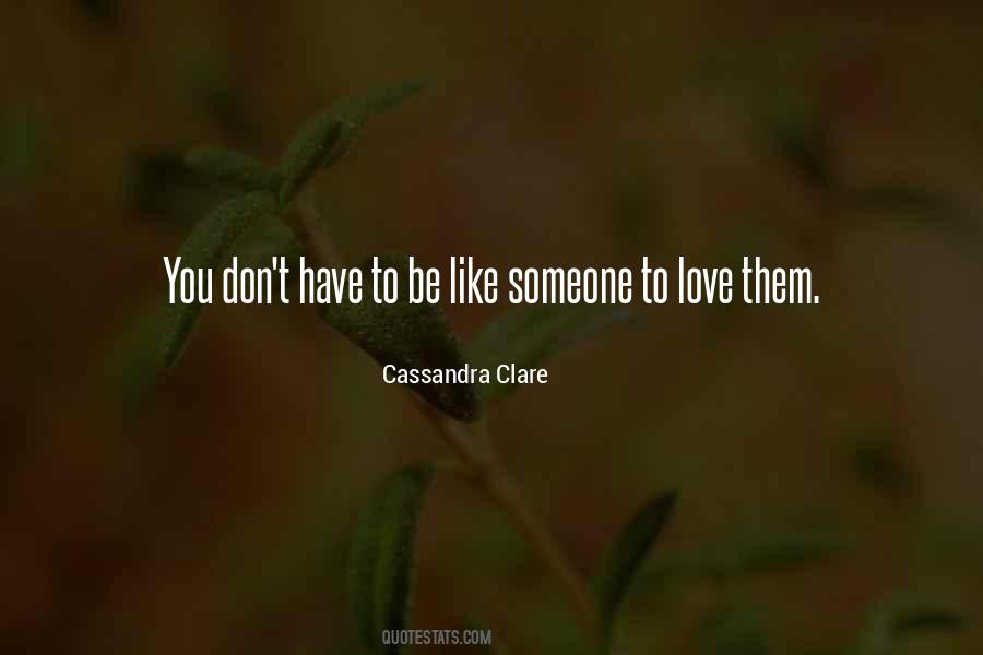 Quotes About Like Someone #1210082