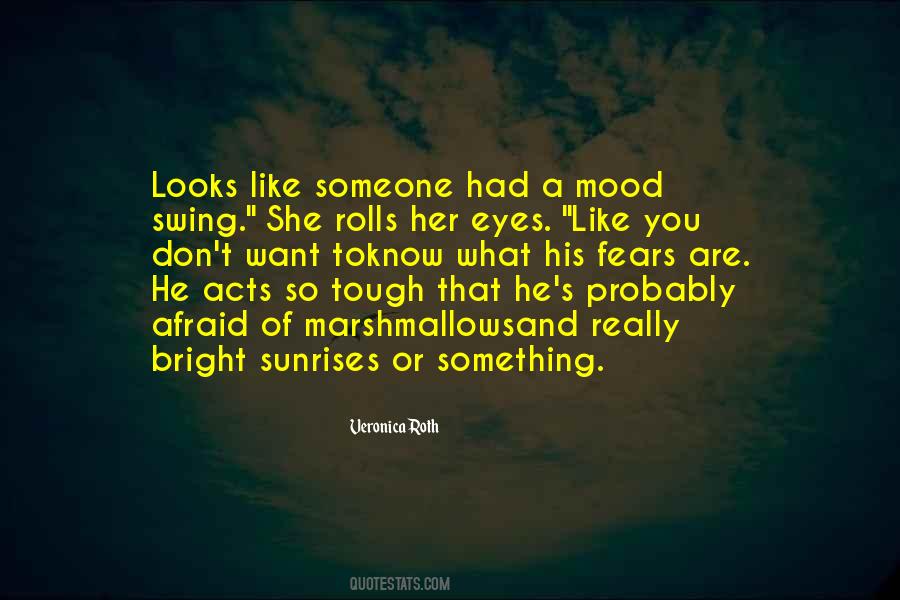 Quotes About Like Someone #1404925