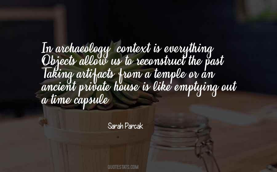 Quotes About Ancient Artifacts #1348311
