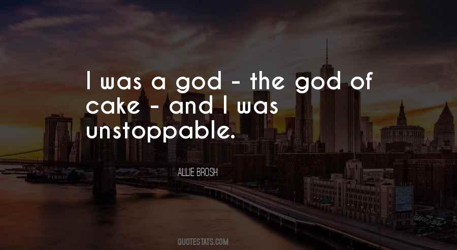 Quotes About Unstoppable #455921