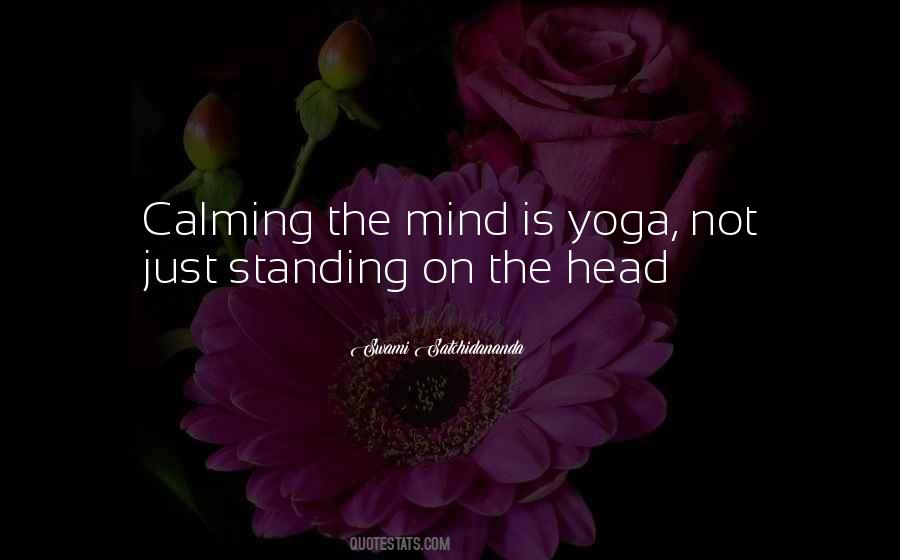 Quotes About Calming The Mind #1390032