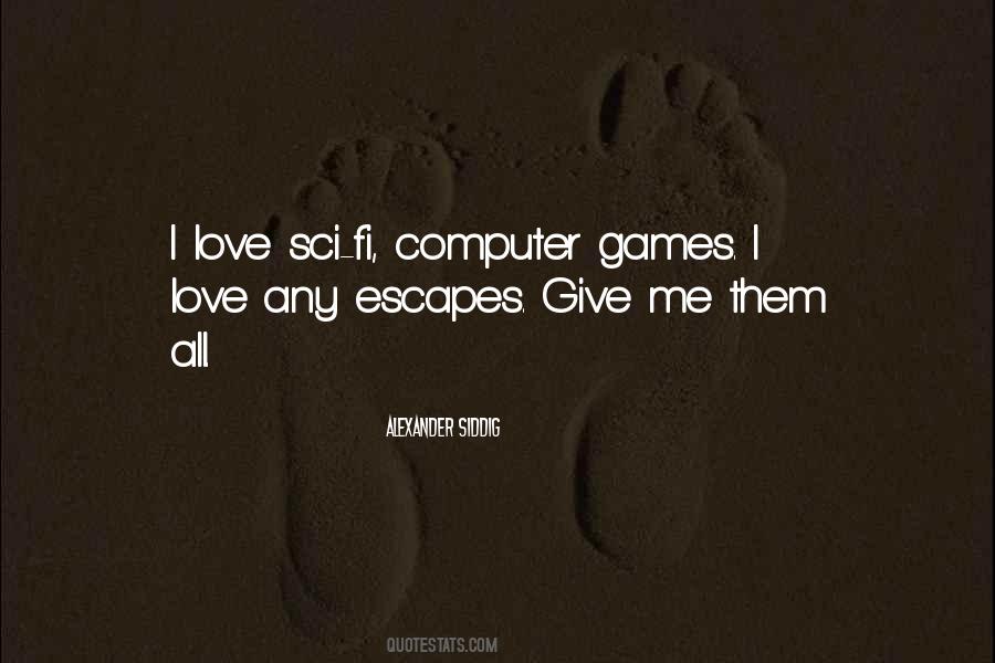 Quotes About Escapes #1165638