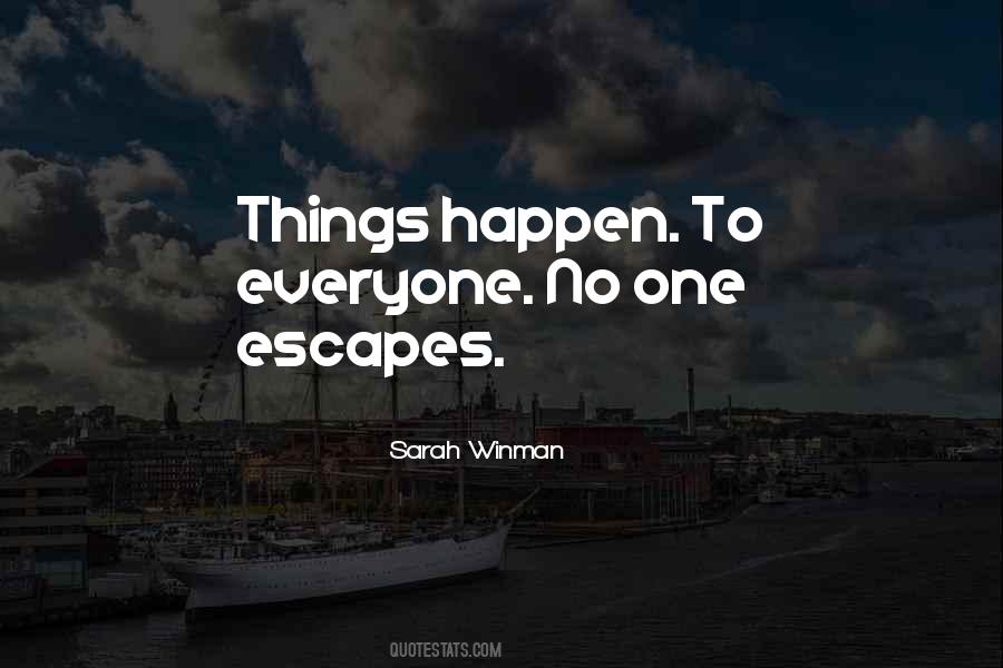 Quotes About Escapes #1306122