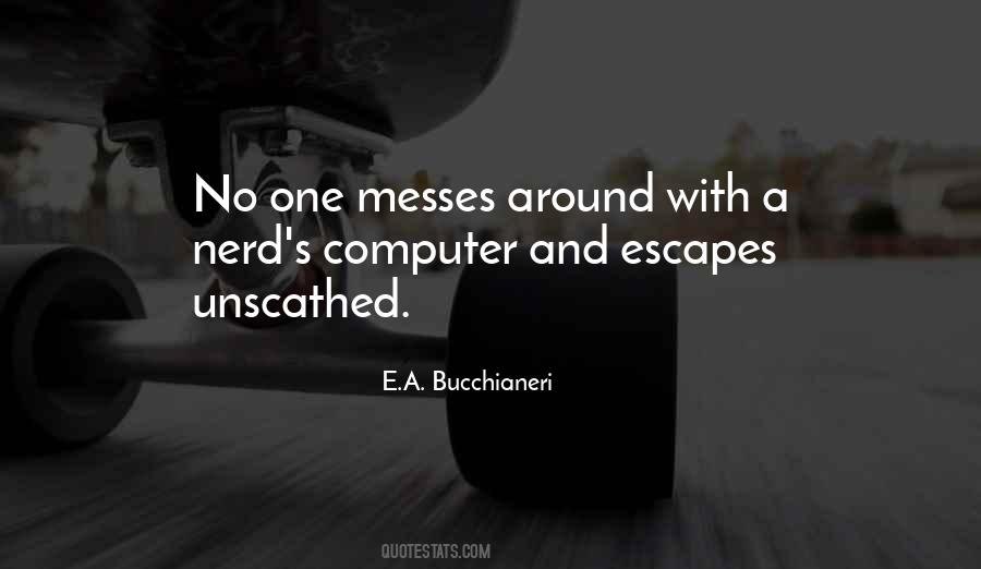 Quotes About Escapes #946090