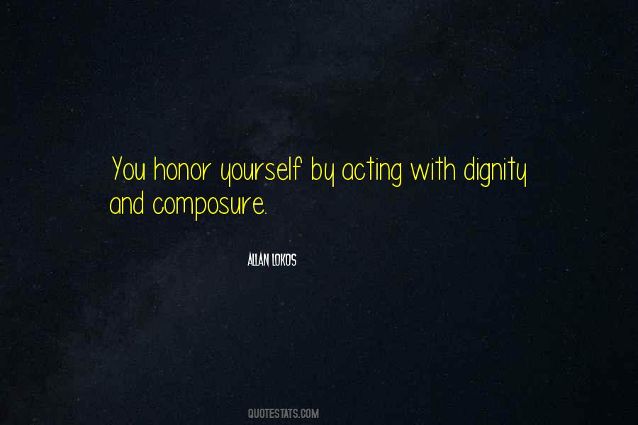 Quotes About Dignity And Honor #896924