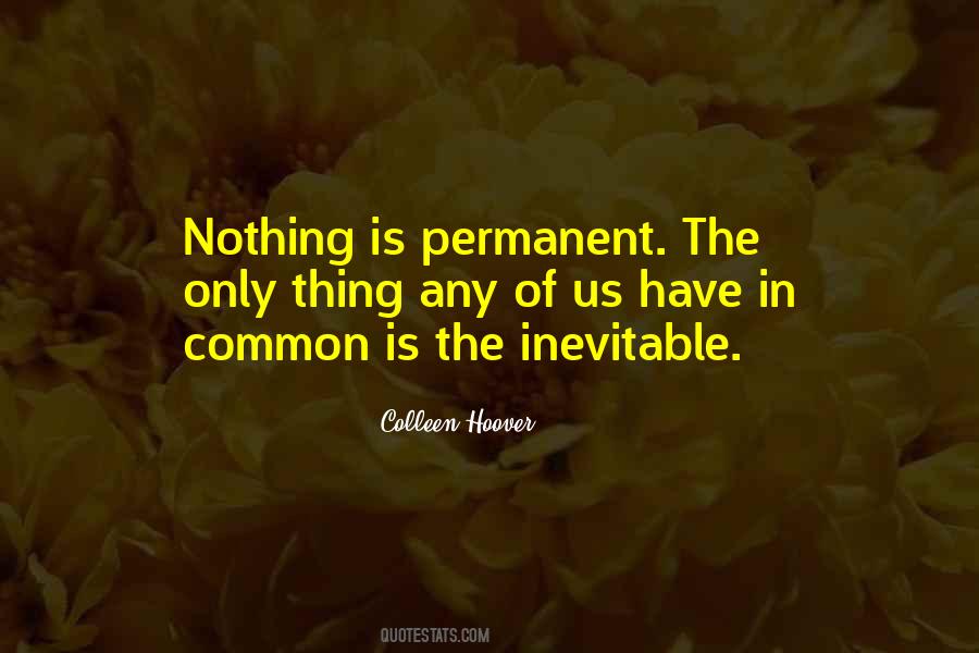 Nothing Permanent Quotes #1252543
