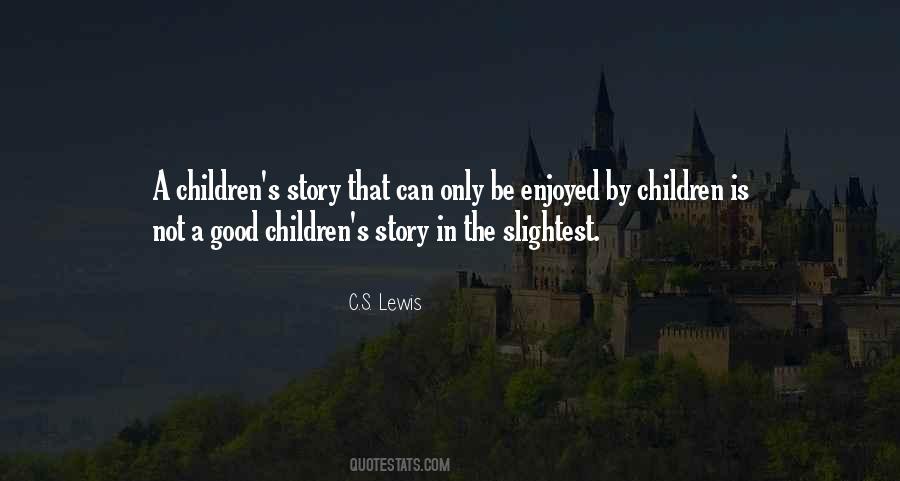 Children Story Quotes #245028