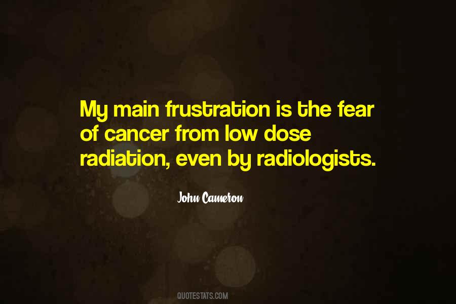 Cancer Radiation Quotes #674603