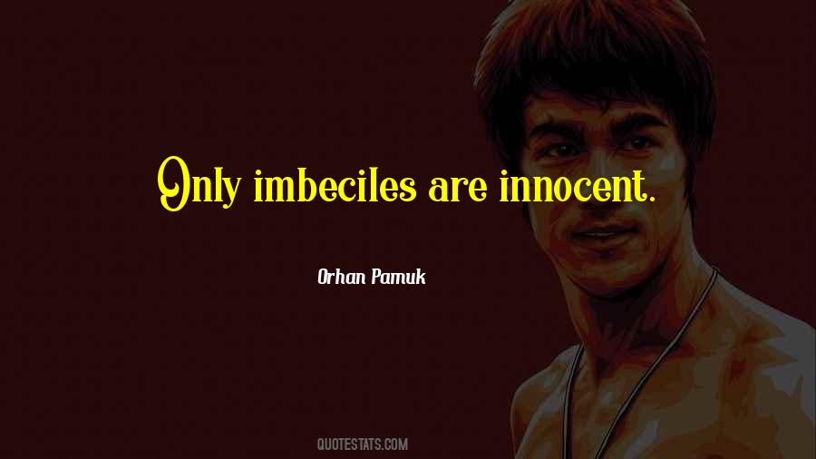 Quotes About Imbeciles #36799